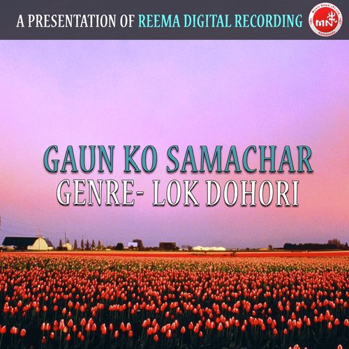 Gaun Ko Samachar by Bhojraj Kafle - Download on PagalFree