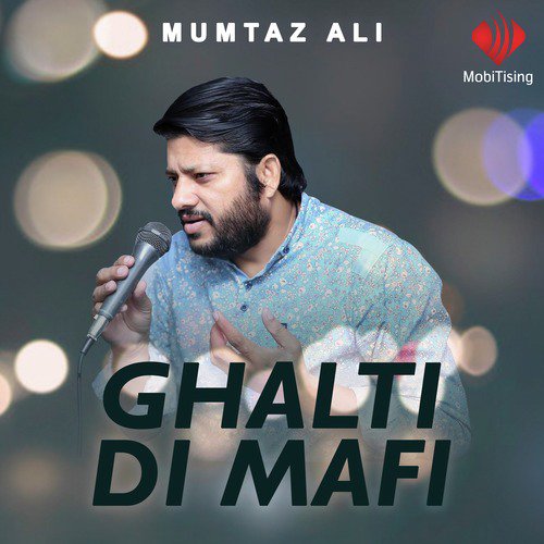 Ghalti Di Mafi by Mumtaz Ali - Download on PagalFree