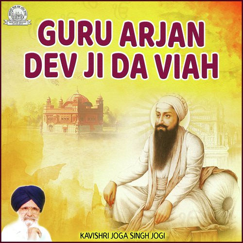 Guru Arjan Dev Ji Da Viah by Kavishar Bhai Joga Singh Jogi - Download on PagalFree