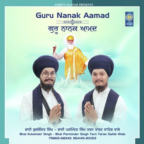 Guru Nanak Aamad by a titleSongs performed by Bhai Kulwinder Singh - Bhai Parminder Singh Tarn Taran Sahib Wale class hr - Download on PagalFree