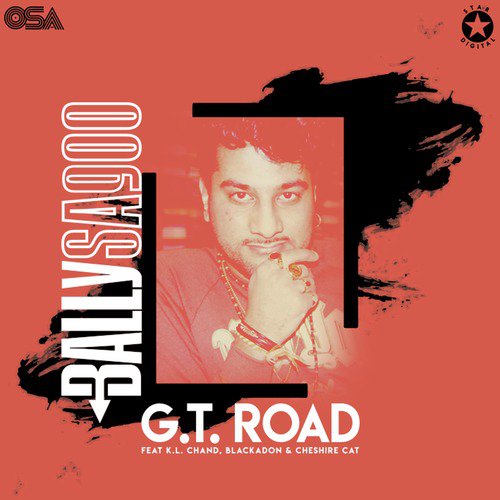 G. T. Road by Bally Sagoo, K.L. Chand, Blackadon, Cheshire Cat - Download on PagalFree
