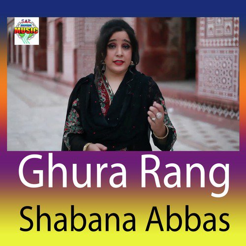Ghura Rang by Shabana Abbas - Download on PagalFree