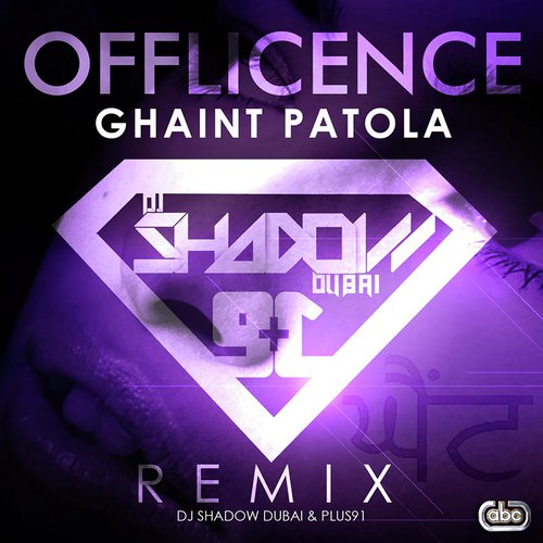 Ghaint Patola (Remix) by Offlicence - Download on PagalFree