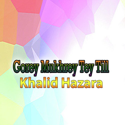 Sohran Sher Velian Da by Khalid Hazara - Download on PagalFree