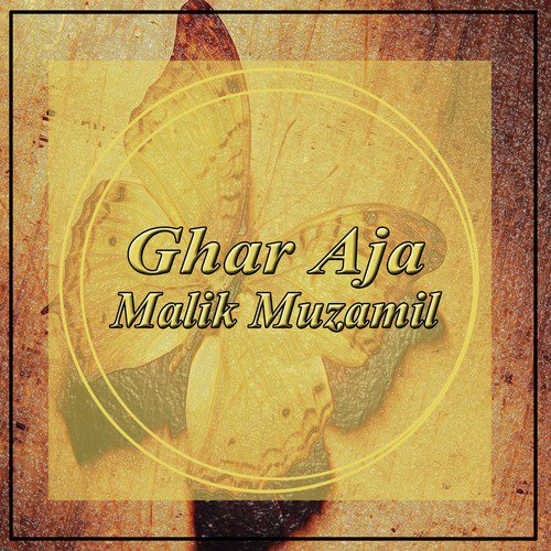 Ghar Aja We by Malik Muzamil - Download on PagalFree