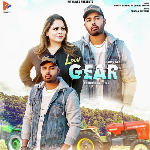 Low Gear (Feat. Gurlej Akhtar) by Harvy Sandhu - Download on PagalFree