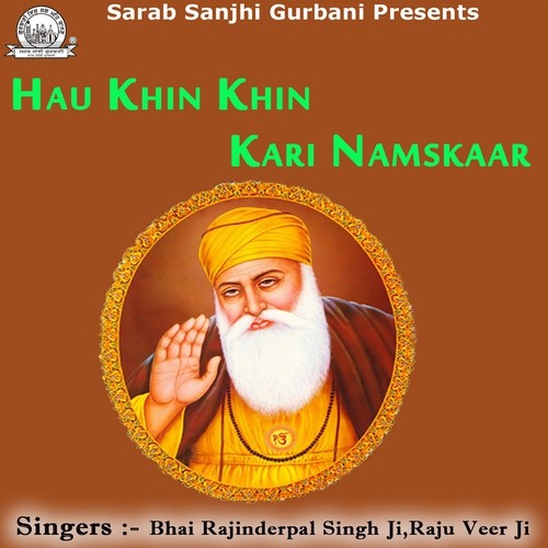 Prab Ji Tu Mere Paran Adahre by Bhai Rajinderpal Singh Ji Khalsa Raju Veer Ji - Download on PagalFree