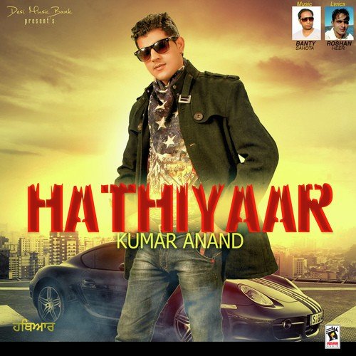 Hathiyaar by Kumar Anand - Download on PagalFree