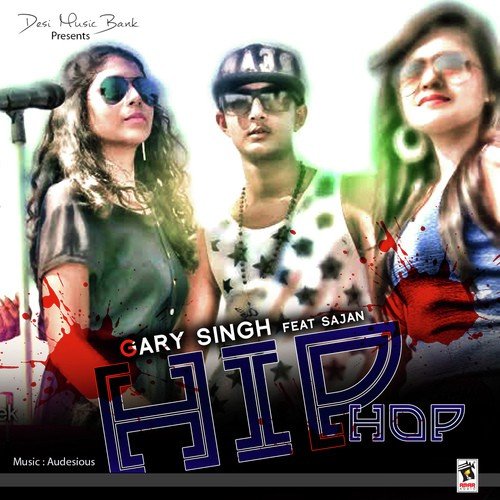 Hip Hop by Gary Singh, Sajan - Download on PagalFree