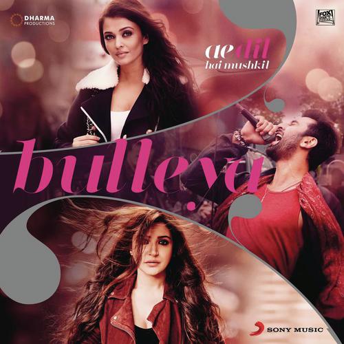 Bulleya (From Ae Dil Hai Mushkil) by Amit Mishra, Shilpa Rao, Pritam - Download on PagalFree