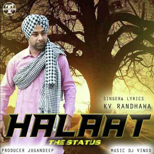 Halaat The Status by K.V. Randhawa - Download on PagalFree