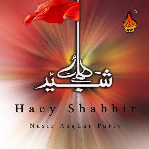 Chal Paray Shabbeer Karbal by Nasir Asghar Party - Download on PagalFree