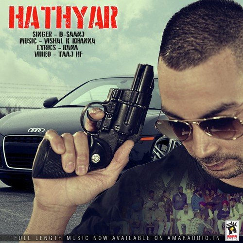 Hathyar by B. Saanj - Download on PagalFree