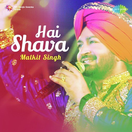 Hai Shava by Malkit Singh - Download on PagalFree