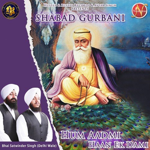 Hum Aadmi Haan Ek Dami (Shabad Gurbani) by Bhai Satwinder Singh - Download on PagalFree