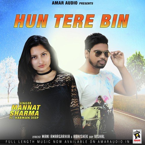 Hun Tere Bin by Mannat Sharma - Download on PagalFree