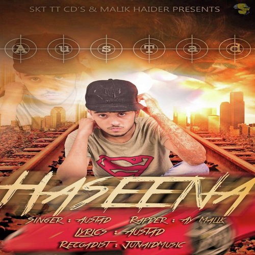 Haseena (feat. Ay Malik) by Ay Malik, Austad - Download on PagalFree