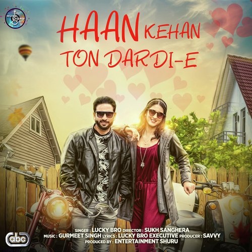 Haan Kehan Ton Dardi-E by Lucky Bro with Gurmeet Singh - Download on PagalFree