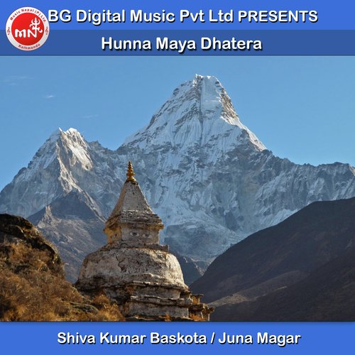Hunna Maya Dhatera by Shiva Kumar Baskota, Juna Magar - Download on PagalFree