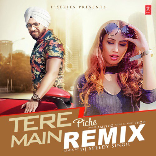 Tere Piche Main Remix(Remix By Dj Speedy Singh) by Mehak Malhotra, Enzo - Download on PagalFree