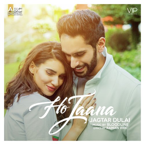 Ho Jaana by Jagtar Dulai, Bloodline - Download on PagalFree