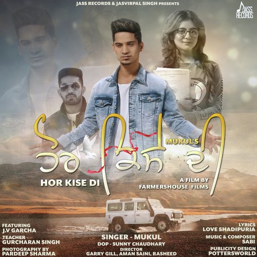 Hor Kise Di by Mukul, J.V Garcha - Download on PagalFree
