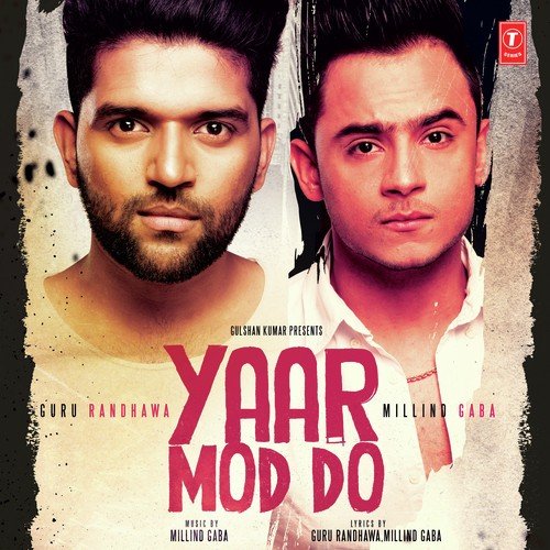 Yaar Mod Do by Mukul, J.V Garcha - Download on PagalFree