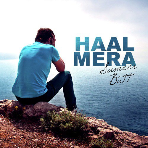 Haal Mera by Sameer Butt - Download on PagalFree