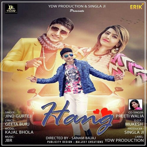 Hang by Jind Gurtej, Preeti Walia - Download on PagalFree