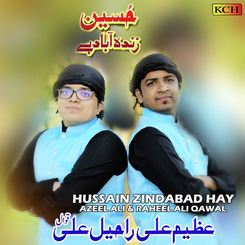 Hussain Zindabad Hay by Azeel Ali, Raheel Ali Qawal - Download on PagalFree