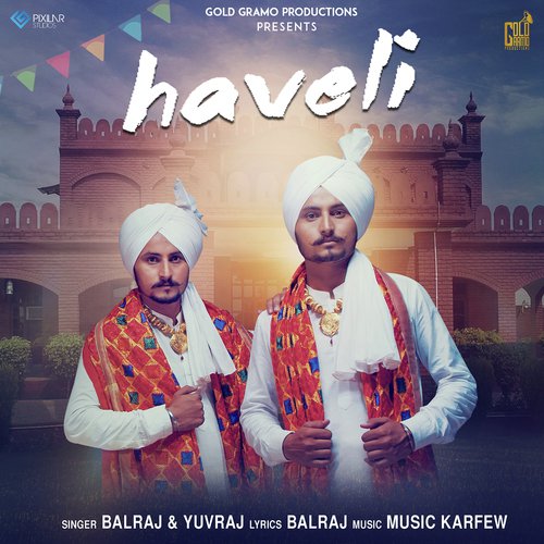 Haveli by Balraj, Yuvraj - Download on PagalFree
