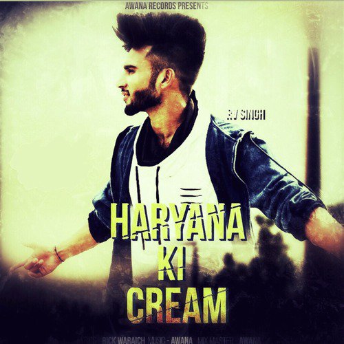 Haryana Ki Cream by RV Singh - Download on PagalFree