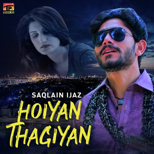 Hoiyan Thagiyan by Saqlain Ijaz - Download on PagalFree