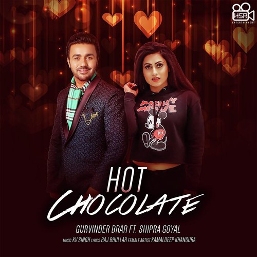 Hot Chocolate by Gurvinder Brar, Shipra Goyal - Download on PagalFree