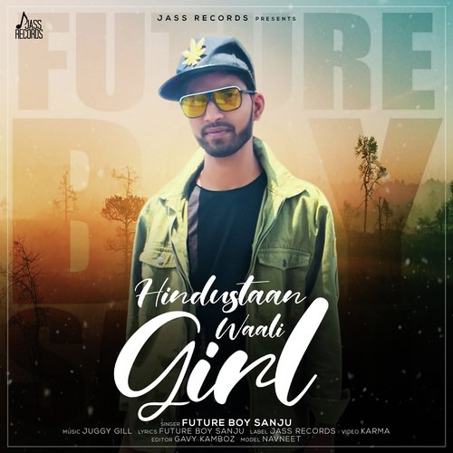 Hindustaan Waali Girl by Future Boy Sanju - Download on PagalFree