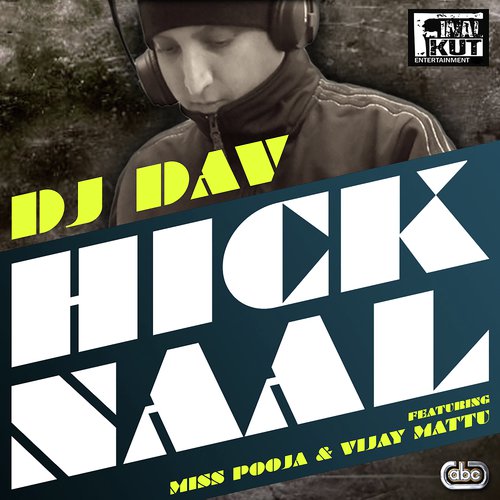 Hick Naal by DJ Dav, Miss Pooja amp Vijay Mattu - Download on PagalFree