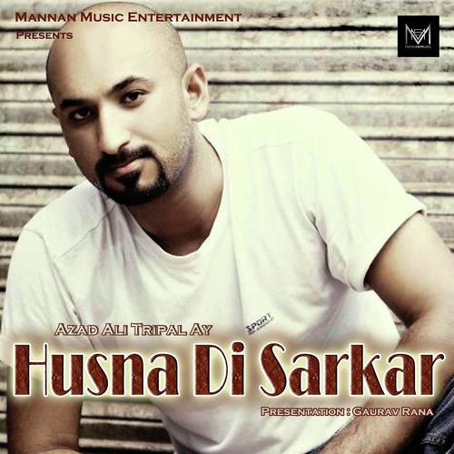 Husna Di Sarkar by Azad Ali Tripal Ay - Download on PagalFree