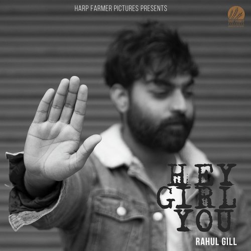 Hey Girl You by Rahul Gill - Download on PagalFree