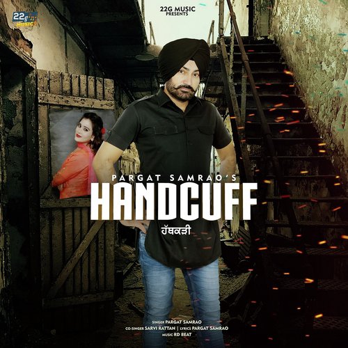 Handcuff by Pargat Samrao, Sarvi Rattan - Download on PagalFree