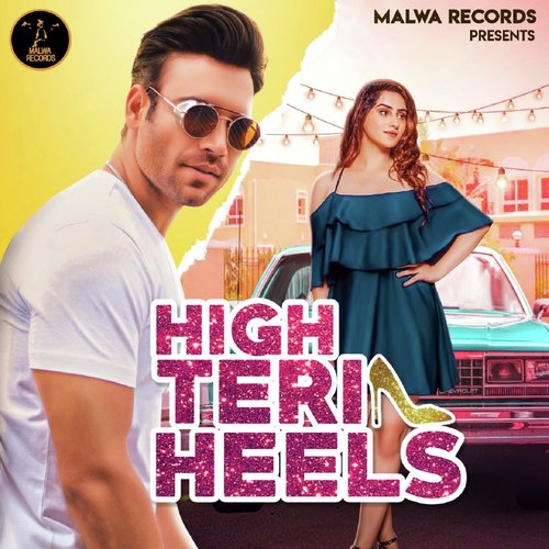 High Teri Heels by Y2JAY, Diana Khan, Vikas Verma, Garrari - Download on PagalFree