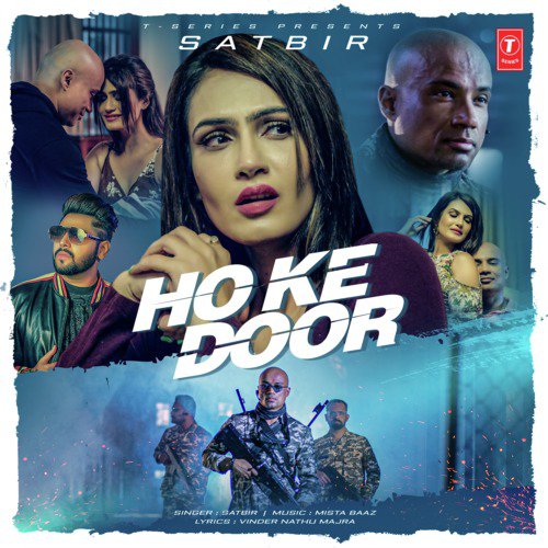 Ho Ke Door by Satbir, Mista Baaz - Download on PagalFree