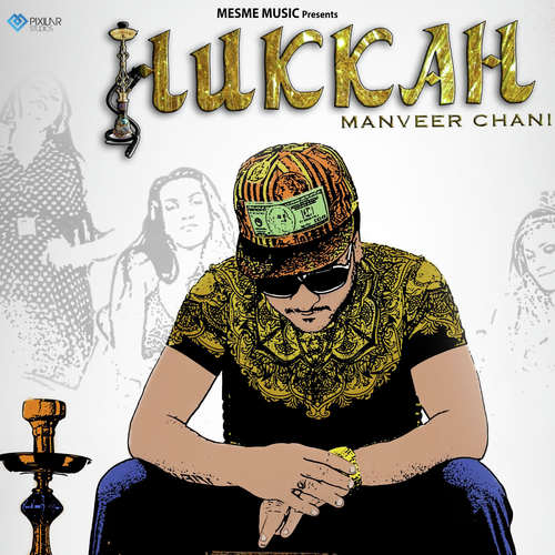 Hukkah by Manveer Chani - Download on PagalFree
