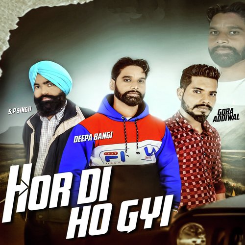 Hor Di Hogyi by Deep Bangiwala, SP Singh - Download on PagalFree