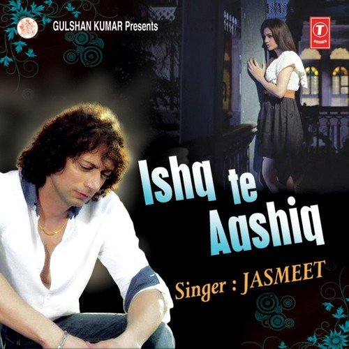 Ishq Te Aashiq by Jasmeet - Download on PagalFree