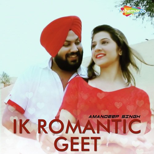 Ik Romantic Geet by Amandeep Singh - Download on PagalFree