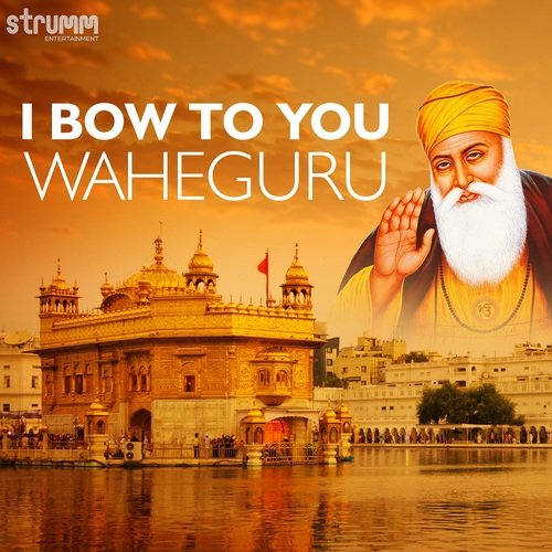 I Bow To You Waheguru by Jyotsna Srikanth - Download on PagalFree
