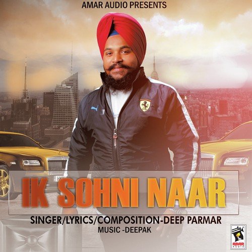 Ik Sohni Naar by Deep Parmar - Download on PagalFree