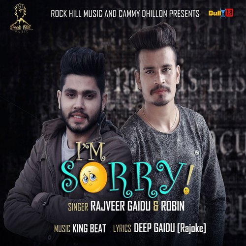 IM Sorry by Rajveer Gaidu, Robin - Download on PagalFree