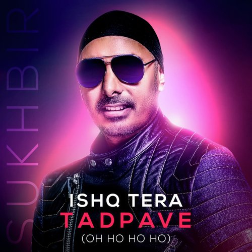 Ishq Tera Tadpave by Sukhbir - Download on PagalFree