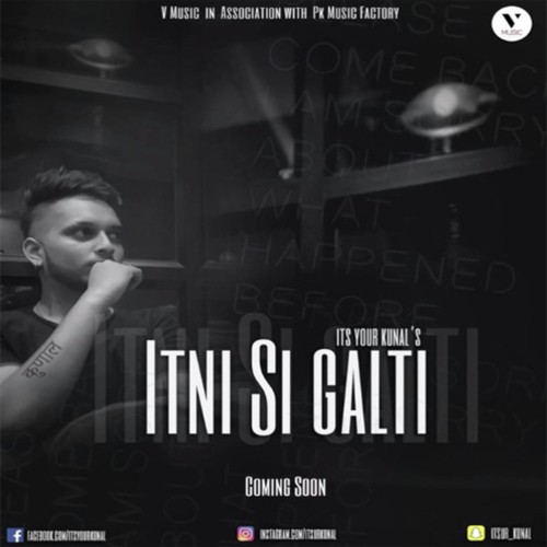 Itni Si Galti by Kunaal - Download on PagalFree